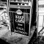 'Keep calm and call Batman'
